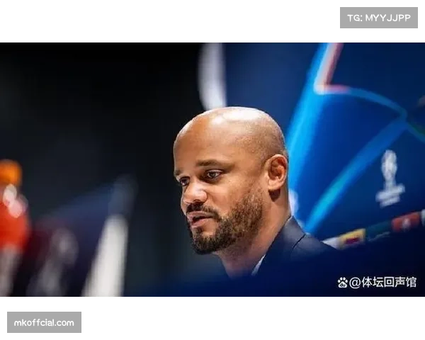 孔帕尼：阿森纳替补阵容强大，期待再次交手